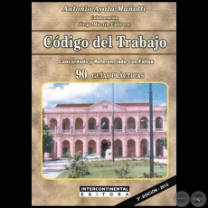 CDIGO DEL TRABAJO - 3 Edicin 2015 - Autor: ANTONIO AYALA MAOTTI - Ao 2015